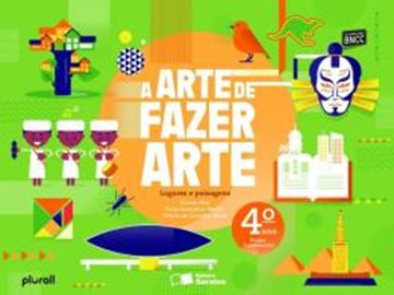 Imagem de ARTE DE FAZER ARTE, A - 4º ANO - BNCC