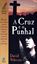 Imagem de A CRUZ E O PUNHAL - 4ª ED