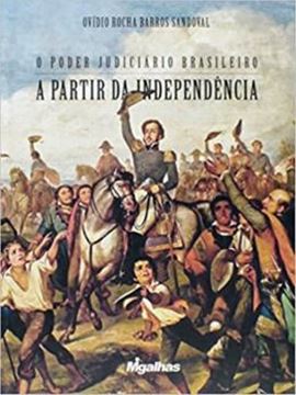 Imagem de PODER JUDICIÁRIO BRASILEIRO A PARTIR DA INDEPENDÊNCIA, O