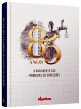 Imagem de OAB SP- 85 ANOS - O NASCIMENTO DAS PRIMEIRAS 28 SUBSECOES