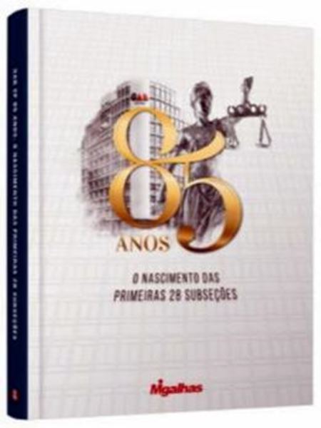 Picture of OAB SP- 85 ANOS - O NASCIMENTO DAS PRIMEIRAS 28 SUBSECOES