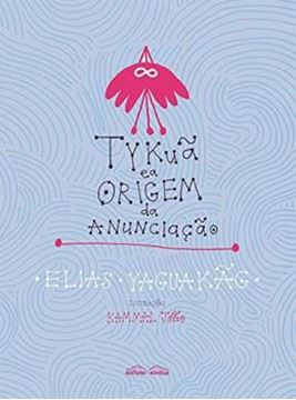 Imagem de TYKUA E A ORIGEM DA ANUNCIACAO