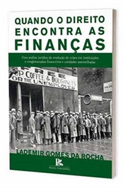 Picture of QUANDO O DIREITO ENCONTRA AS FINANCAS UMA ANALISE JURIDICA DA RESOLUCAO DE CRISES EM INSTITUICOES