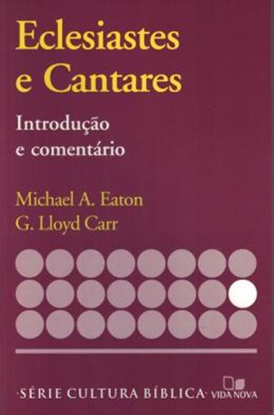 Picture of SERIE INTRODUCAO E COMENTARIO - ECLESIASTES E CANTARES