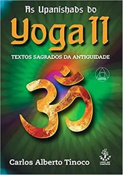Imagem de AS UPANISHADS DO YOGA II - TEXTOS SAGRADOS DA ANTIGUIDADE