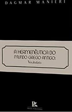 Imagem de A HERMENEUTICA DO MUNDO GREGO ANTIGO: VOCABULARIO