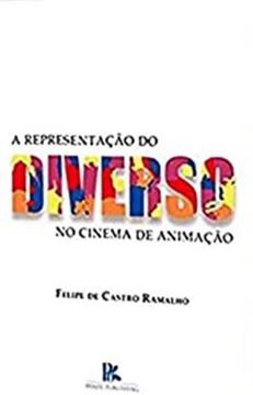 Imagem de REPRESENTACAO DO DIVERSO NO CINEMA DE ANIMACAO, A