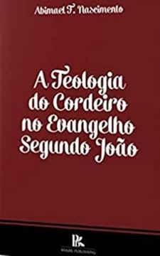 Imagem de TEOLOGIA DO CORDEIRO NO EVANGELHO SEGUNDO JOAO, A