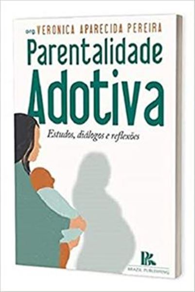Picture of PARENTALIDADE ADOTIVA ESTUDOS, DIALOGOS E REFLEXOES