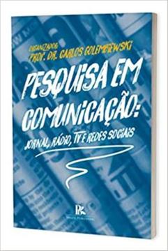 Imagem de PESQUISA EM COMUNICACAO JORNAL, RADIO, TV E REDES SOCIAIS