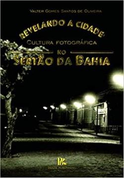 Imagem de REVELANDO A CIDADE NO SERTAO DA BAHIA