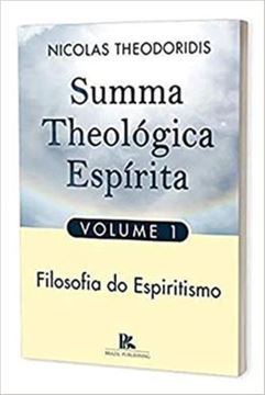 Imagem de SUMMA THEOLOGICA ESPIRITA FILOSOFIA DO ESPIRITO V. 1.