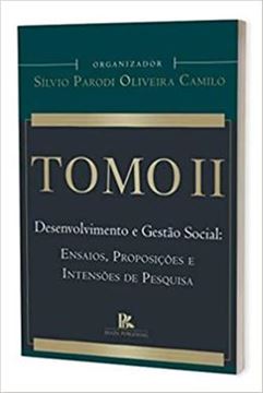 Imagem de TOMO II DESENVOLVIMENTO E GESTAO SOCIAL ENSAIOS, PROPOSICOES E INTENSOES DE PESQUISA