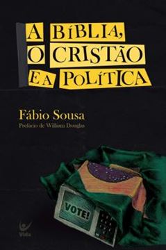 Imagem de A BIBLIA, O CRISTAO E A POLITICA
