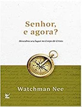 Imagem de SENHOR, E AGORA? DESCUBRA SEU LUGAR NO CORPO DE CRISTO