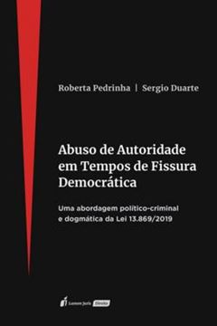 Imagem de ABUSO DE AUTORIDADE EM TEMPOS DE FISSURA DEMOCRATICA