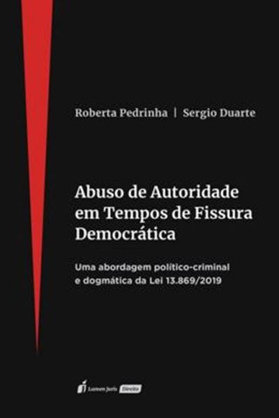 Picture of ABUSO DE AUTORIDADE EM TEMPOS DE FISSURA DEMOCRATICA