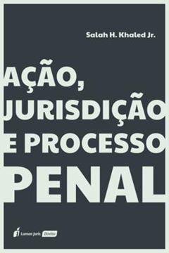 Imagem de ACAO, JURISDICAO E PROCESSO PENAL