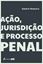 Imagem de ACAO, JURISDICAO E PROCESSO PENAL