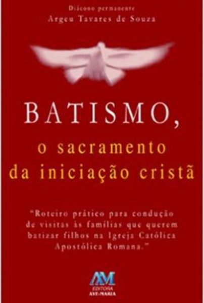 Picture of BATISMO, O SACRAMENTO DA INICIACAO CRISTA