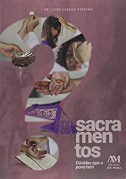 Picture of SACRAMENTOS - DÚVIDAS QUE O POVO TEM