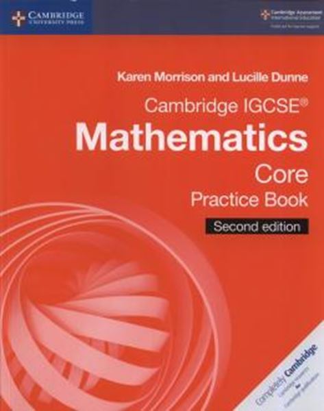 Picture of CAMBRIDGE IGCSE MATHEMATICS CORE PRACTICE BOOK - 2ND ED