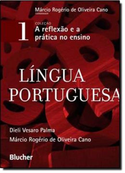 Picture of LINGUA PORTUGUESA - VOL. 1 - COLECAO A REFLEXAO E A PRATICA NO ENSINO