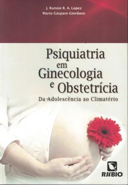 Picture of PSIQUIATRIA EM GINECOLOGIA E OBSTETRICIA - DA ADOLESCENCIA AO CLIMATERIO