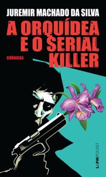 Imagem de A ORQUIDEA E O SERIAL KILLER - POCKET