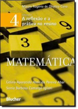 Imagem de MATEMATICA - VOL. 4 - COLECAO A REFLEXAO E A PRATICA NO ENSINO