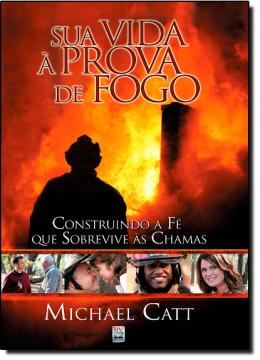 Imagem de SUA VIDA A PROVA DE FOGO