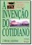 Imagem de A INVENCAO DO COTIDIANO - VOL. 2 - 12ª ED