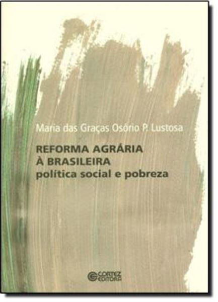Picture of REFORMA AGRARIA A BRASILEIRA - POLITICA SOCIAL E POBREZA