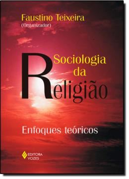 Imagem de SOCIOLOGIA DA RELIGIAO - ENFOQUES TEORICOS - 4ª ED