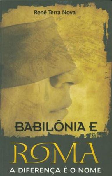 Picture of BABILONIA E ROMA - A DIFERENCA E O NOME 