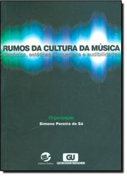 Picture of RUMOS DA CULTURA DA MUSICA - NEGOCIOS, ESTETICAS, LINGUAGENS E AUDIBILIDADES