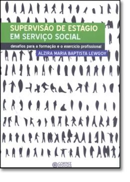 Picture of SUPERVISAO DE ESTAGIO NO SERVICO SOCIAL - DESAFIOS PARA A FORMACAO E O EXERCICIO PROFISSIONAL