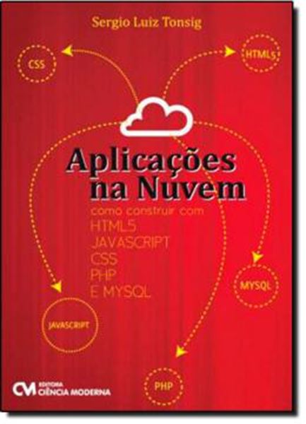 Picture of APLICACOES NA NUVEM - COMO CONSTRUIR COM HTML5, JAVASCRIPT, CSS, PHP E MYSQL