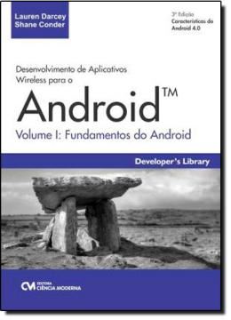 Imagem de DESENVOLVIMENTO DE APLICATIVOS WIRELESS PARA O ANDROID VOLUME I - FUNDAMENTOS DO ANDROID - 3ª EDICAO 