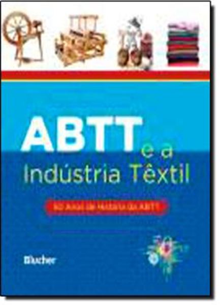 Picture of ABTT E A INDUSTRIA TEXTIL - 50 ANOS DE HISTORIA DA ABTT