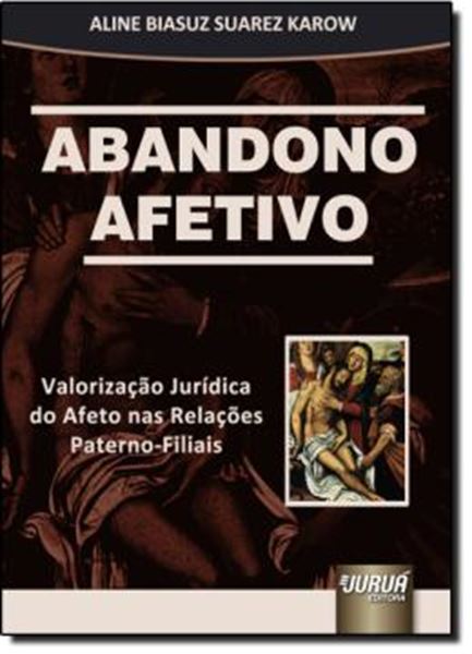 Picture of ABANDONO AFETIVO - VALORIZACAO JURIDICA DO AFETO NAS RELACOES PATERNO FILIAIS