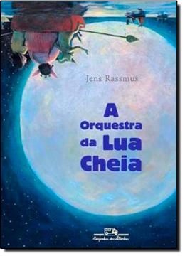 Imagem de A ORQUESTRA DA LUA CHEIA