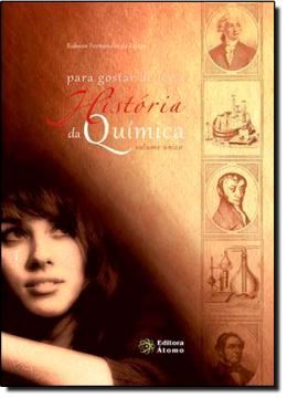 Imagem de PARA GOSTAR DE LER A HISTORIA DA QUIMICA - VOLUME UNICO