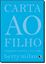 Imagem de CARTA AO FILHO - NINGUEM ENSINA A SER MAE - 3ªED