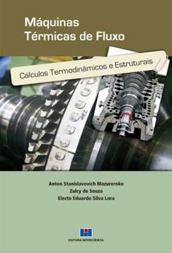 Imagem de MAQUINAS TERMICAS DE FLUXO - CALCULOS TERMODINAMICOS E ESTRUTURAIS