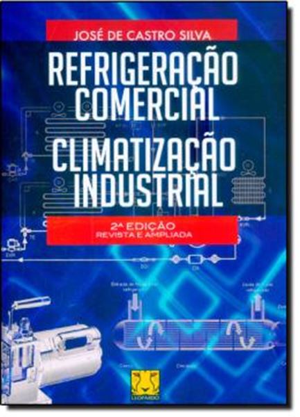 Picture of REFRIGERACAO COMERCIAL - CLIMATIZACAO INDUSTRIAL -  EDICAO REVISTA E AMPLIADA -  2ª EDICAO