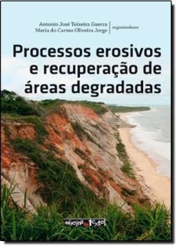 Imagem de PROCESSOS EROSIVOS E RECUPERACAO DE AREAS DEGRADADAS