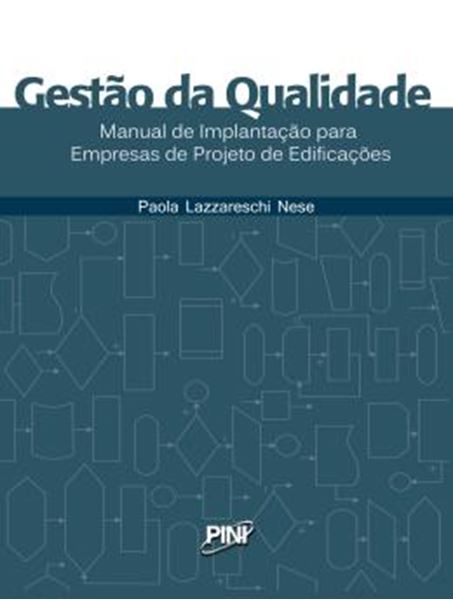Picture of GESTAO DE QUALIDADE - MANUAL DE IMPLANTACAO PARA EMPRESAS DE PROJETO DE EDIFICACOES