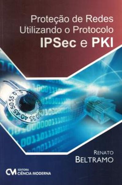 Picture of PROTECAO DE REDES UTILIZANDO O PROTOCOLO IPSEC E PKI