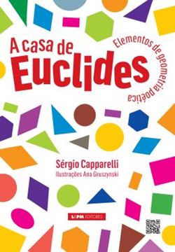 Imagem de A CASA DE EUCLIDES - ELEMENTOS DE GEOMETRIA POETICA